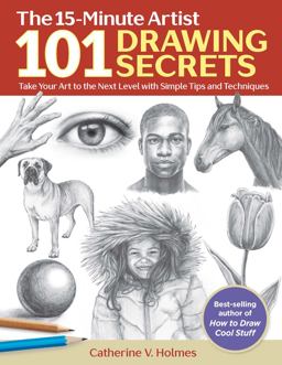 101 Drawing Secrets Take Your Art to the Next Level with Simple Tips and Techniques  9781684620180 Front Cover