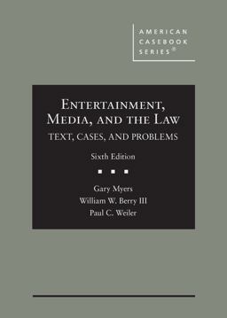 Entertainment, Media, and the Law Text, Cases, and Problems 6th 9781684670246 Front Cover