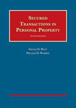 Walt and Warren's Secured Transactions in Personal Property, 10th Walt and Warren's Secured Transactions in Personal Property, 10th