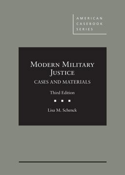 Modern Military Justice, Cases and Materials 3rd 9781684671298 Front Cover