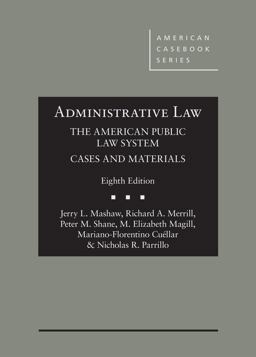 Administrative Law, the American Public Law System, Cases and Materials - CasebookPlus 8th 9781684672011 Front Cover