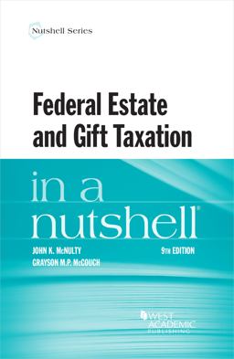 Federal Estate and Gift Taxation in a Nutshell 9th 9781684674541 Front Cover