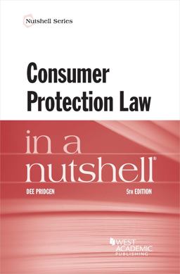 Consumer Protection Law in a Nutshell Consumer Protection Law in a Nutshell