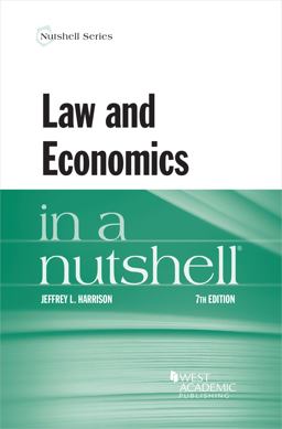 Law and Economics in a Nutshell 7th 9781684675159 Front Cover