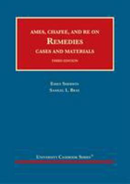 Ames, Chafee, and Re on Remedies, Cases and Materials 3rd 9781684675258 Front Cover