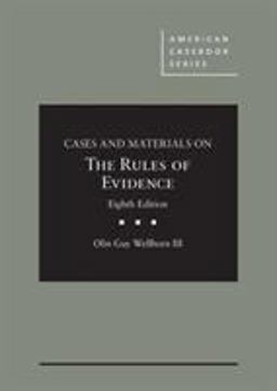Wellborn's Cases and Materials on the Rules of Evidence, 8th 8th 9781684676552 Front Cover