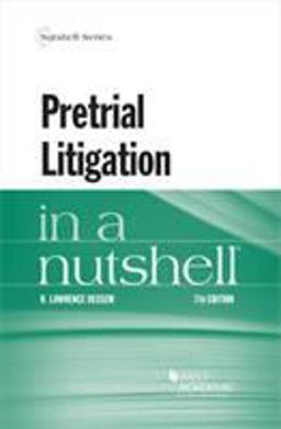 Pretrial Litigation in a Nutshell 7th 9781684677443 Front Cover