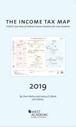 Income Tax Map, a Bird's-Eye View of Federal Income Taxation for Law Students 2019 2019th 9781684678716 Front Cover