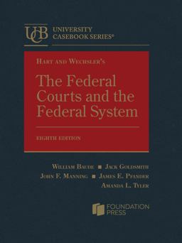 Hart and Wechsler's The Federal Courts and the Federal System