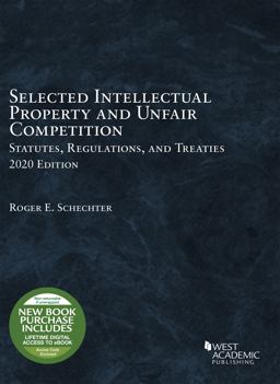 Selected Intellectual Property and Unfair Competition Statutes, Regulations, and Treaties 2020 Selected Intellectual Property and Unfair Competition Statutes, Regulations, and Treaties 2020