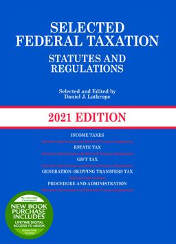 Selected Federal Taxation Statutes and Regulations, 2021 with Motro Tax Map 2021st 9781684679607 Front Cover