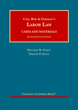 Cox, Bok and Gorman's Labor Law Cox, Bok and Gorman's Labor Law