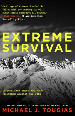 Extreme Survival Lessons from Those Who Have Triumphed Against All Odds  9781684810611 Front Cover
