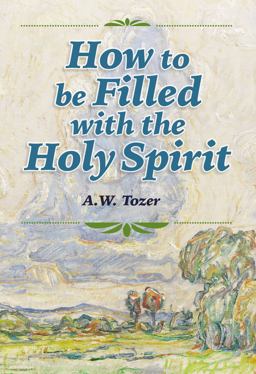 How to Be Filled with the Holy Spirit