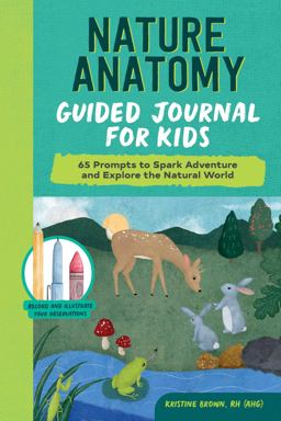 Nature Anatomy Guided Journal for Kids Nature Anatomy Guided Journal for Kids
