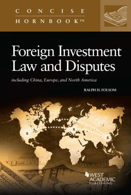 Foreign Investment Law and Disputes Including China, Europe, and North America