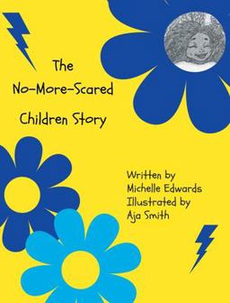 The No-More-Scared Children Story The No-More-Scared Children Story