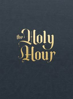 The Holy Hour