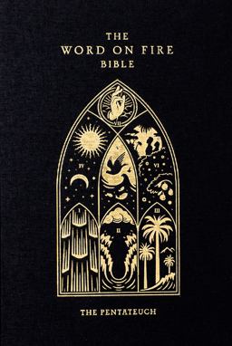 The Word on Fire Bible (Volume 3): the Pentateuch - Hardcover