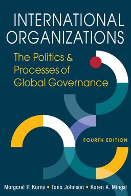 International Organizations The Politics and Processes of Global Governance 4th 9781685859794 Front Cover