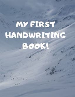 My First Handwriting Book! My First Handwriting Book!