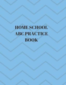 Home School ABC Practice Book Home School ABC Practice Book