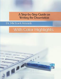 Step-By-Step Guide on Writing the Dissertation With Color Highlights  9781686387630 Front Cover