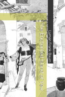 The Enchanted Island of Yew