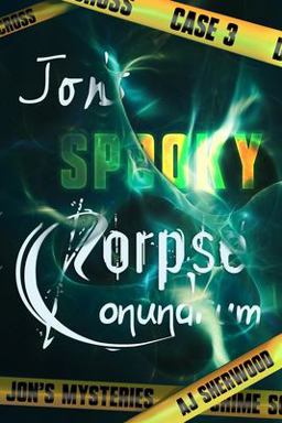Jon's Spooky Corpse Conundrum Jon's Spooky Corpse Conundrum