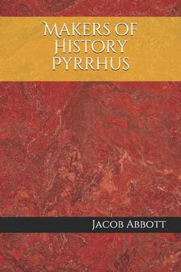 Makers of History Pyrrhus