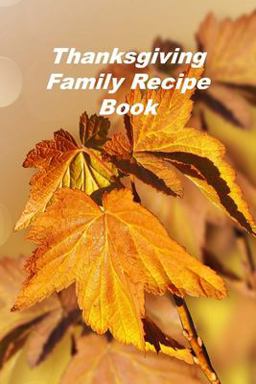 Thanksgiving Family Recipe Book