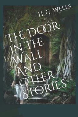 The Door in the Wall and Other Stories