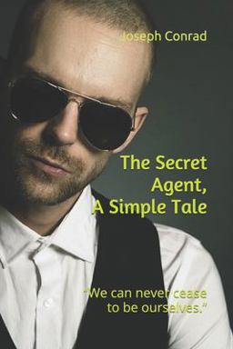 The Secret Agent, a Simple Tale