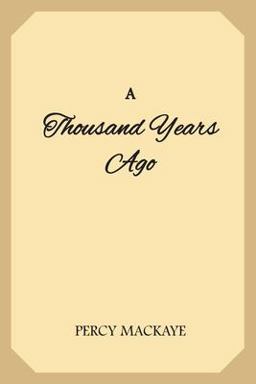 A Thousand Years Ago A Thousand Years Ago