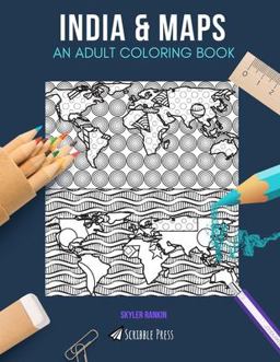INDIA and MAPS: an ADULT COLORING BOOK
