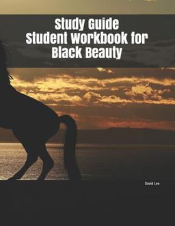 Study Guide Student Workbook for Black Beauty