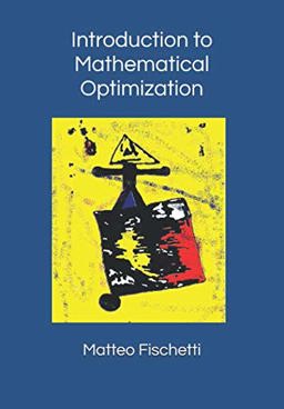Introduction to Mathematical Optimization  9781692792022 Front Cover