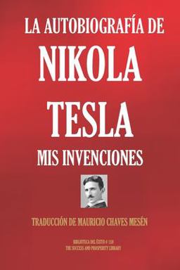 La Autobiograf�a de Nikola Tesla