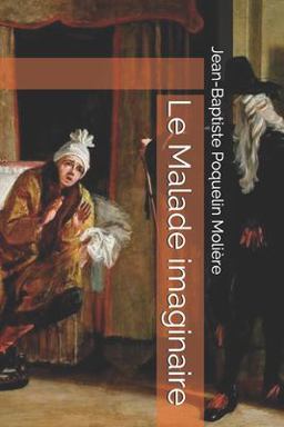 Le Malade Imaginaire