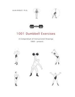 1001 Dumbbell Exercises