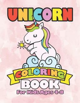 Unicorn Coloring Book for Kids Ages 4-8