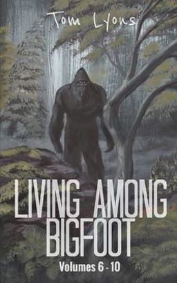 Living among Bigfoot Living among Bigfoot