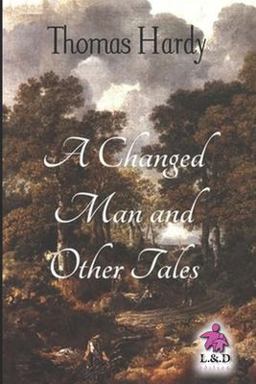 A Changed Man and Other Tales