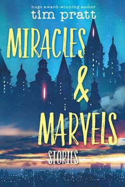 Miracles and Marvels: Stories