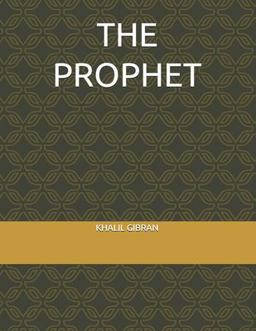 The Prophet by Khalil Gibran