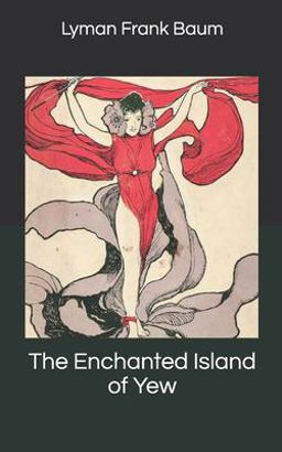 The Enchanted Island of Yew