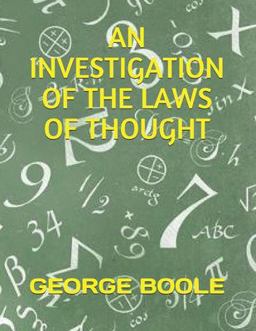 An Investigation of the Laws of Thought
