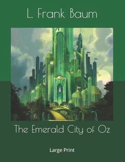 The Emerald City of Oz: Large Print