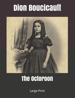 The Octoroon: Large Print