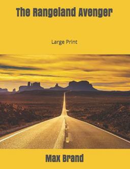 The Rangeland Avenger: Large Print